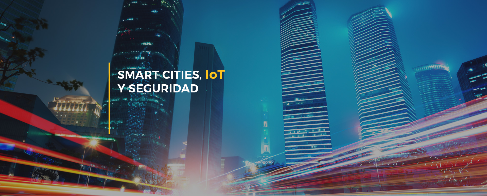Smart cities, IOT y seguridad.
